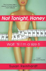 Not Tonight, Honey: Wait 'Til I'm A Size 6