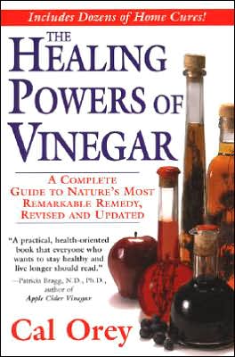 The Healing Powers of Vinegar, Revised and Updated