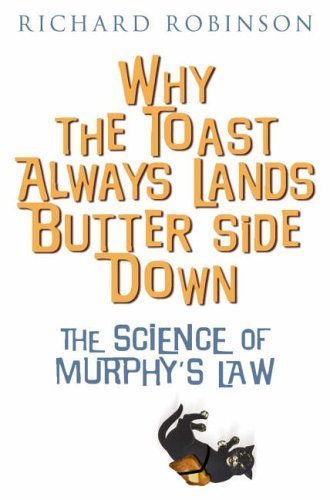 Why the Toast Always Lands Butter Side Down: The Scientific Reasons Everything Goes Wrong