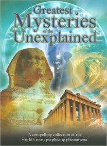 Greatest Mysteries of the Unexplained