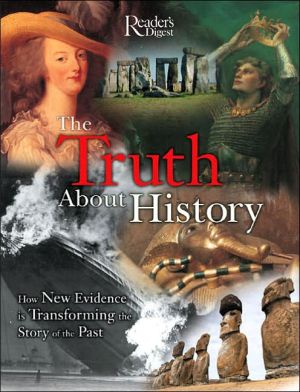 The Truth About History: How New Evidence is Transforming the Story of the Past