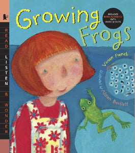 Growing Frogs with Audio: Read, Listen, & Wonder