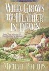 Wild Grows the Heather in Devon (Secrets of Heathersleigh Hall #1)
