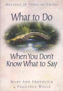 What to Do When You Don’t Know What to Say