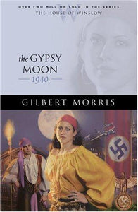 The Gypsy Moon: 1940 (The House of Winslow #35)