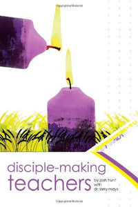 Disciple-Making Teachers