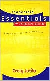 Leadership Essentials for Children's Ministry: Passion, Attitude, Teamwork, Honor