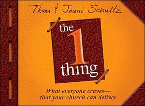 The 1 Thing: What Everyone Craves-That Your Church Can Deliver