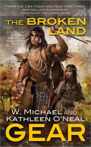 The Broken Land: Book Three of the People of the Longhouse Series (North America's Forgotten Past)