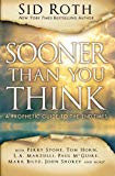 Sooner Than You Think: A Prophetic Guide to the End Times