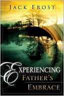 Experiencing Fathers Embrace