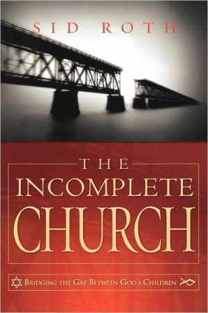 The Incomplete Church: Unifying God's Children