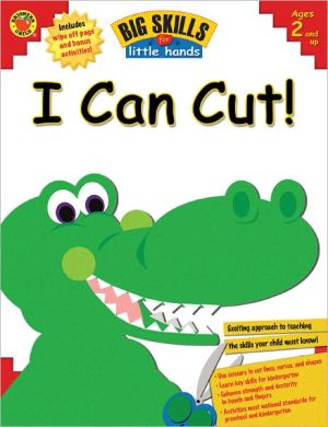 I Can Cut! (Big Skills for Little Hands®)
