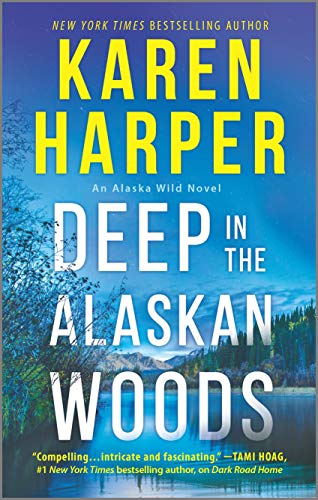 Deep in the Alaskan Woods (An Alaska Wild Novel, 1)