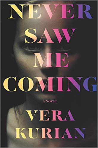 Never Saw Me Coming: A Novel