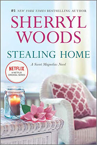 Stealing Home (A Sweet Magnolias Novel, 1)