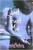 Just Trust Me (Mira)