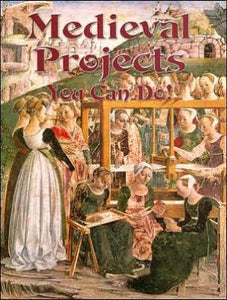 Medieval Projects You Can Do! (Medieval World (Crabtree Paperback))