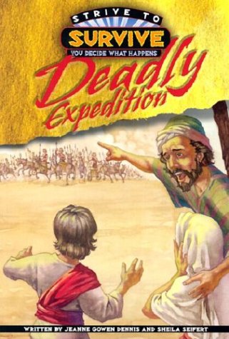 Deadly Expedition (Strive to Survive: You Decide What Happens)