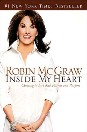 Inside My Heart: Choosing to Live With Passion And Purpose