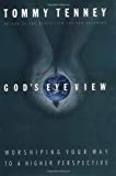 God's Eye View: Worshiping Your Way To A Higher Perspective