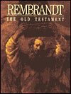 Rembrandt: The Old Testament