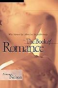 The Book of Romance: What Solomon Says About Love, Sex, and Intimacy