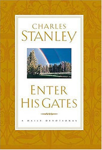 Enter His Gates A Daily Journey Into The Master's Presence