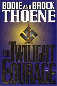 The Twilight of Courage: A Novel
