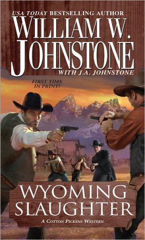 Wyoming Slaughter: A Cotton Pickens Western