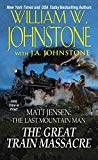 The Great Train Massacre (Matt Jensen/Last Mountain Man)