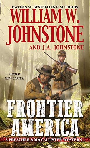 Frontier America (A Preacher & MacCallister Western)