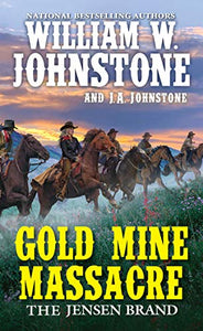 Gold Mine Massacre (The Jensen Brand)