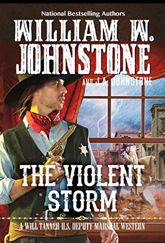 The Violent Storm (A Will Tanner Western)