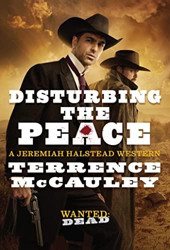 Disturbing the Peace (A Jeremiah Halstead Western)