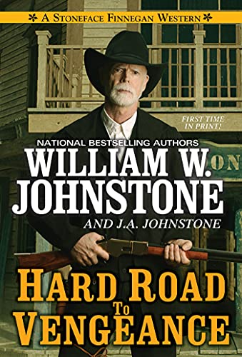 Hard Road to Vengeance (A Stoneface Finnegan Western)