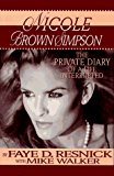 Nicole Brown Simpson: The Private Diary of a Life Interrupted