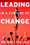 Leading in a Culture of Change