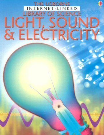 Light Sound and Electricity (Library of Science)