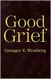 Good Grief: A Constructive Approach to the Problem of Loss