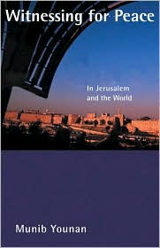 Witnessing for Peace: In Jerusalem and the World