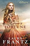 Love's Fortune: A Novel (The Ballantyne Legacy)