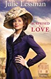 Surprised by Love: A Novel (The Heart of San Francisco)