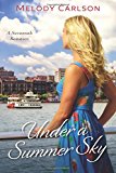 Under a Summer Sky: A Savannah Romance (Follow Your Heart)