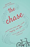 The Chase: Trusting God with Your Happily Ever After
