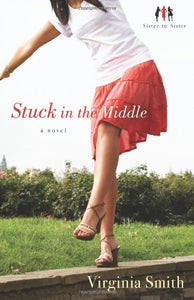 Stuck in the Middle (Sister-to-Sister, Book 1)