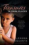 Treasures in Dark Places: One Woman, a Supernatural God and a Mission to the Toughest Part of India