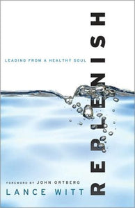 Replenish: Leading from a Healthy Soul