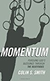 Momentum: Pursuing God's Blessings Through the Beatitudes