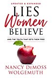 Lies Women Believe: And the Truth that Sets Them Free